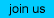 join us